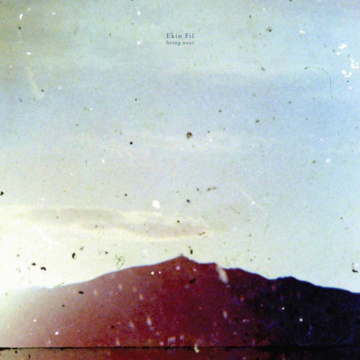 Ekin Fil "Being Near" LP